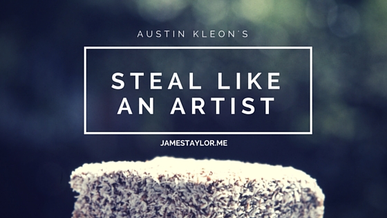 Steal Like An Artist