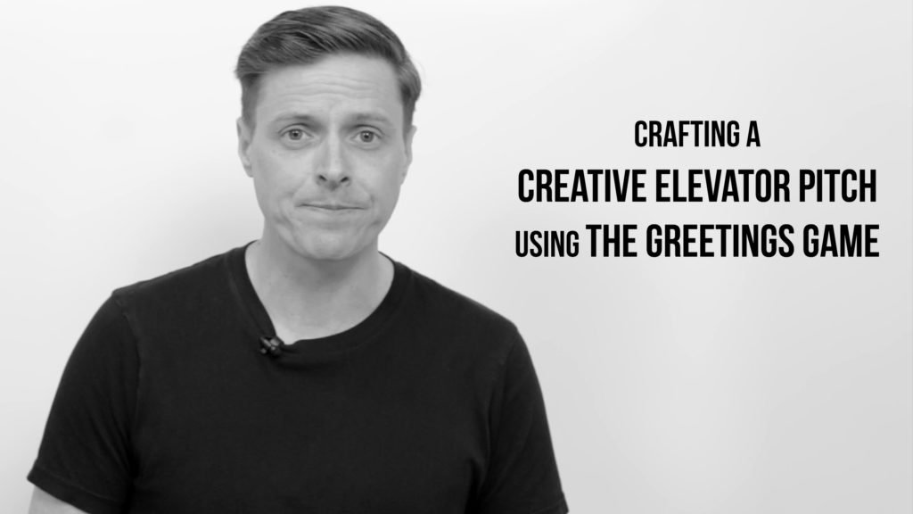 TCL074: Crafting A Creative Elevator Pitch Using The Greetings Game