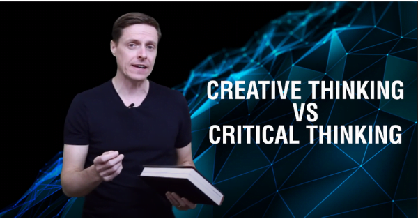 Creative Thinkings vs Critical Thinking
