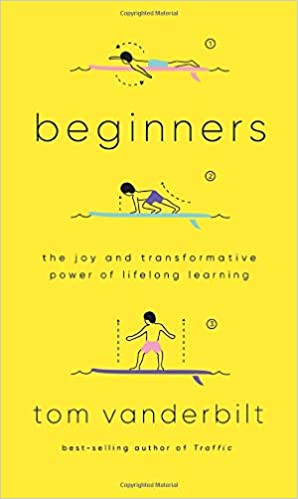 Beginners by Tom Vanderbilt