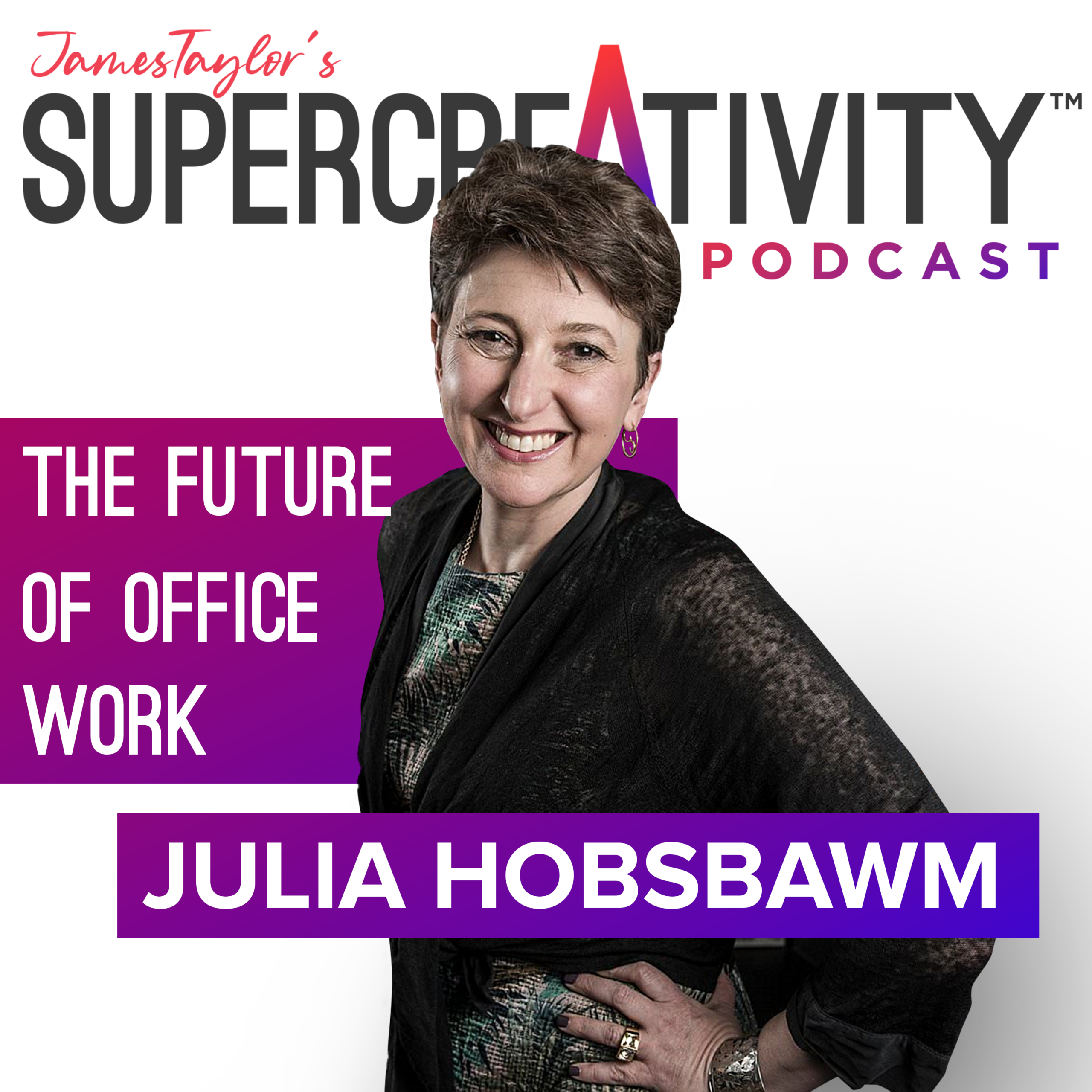 The Future Of Office Work With Julia Hobsbawm