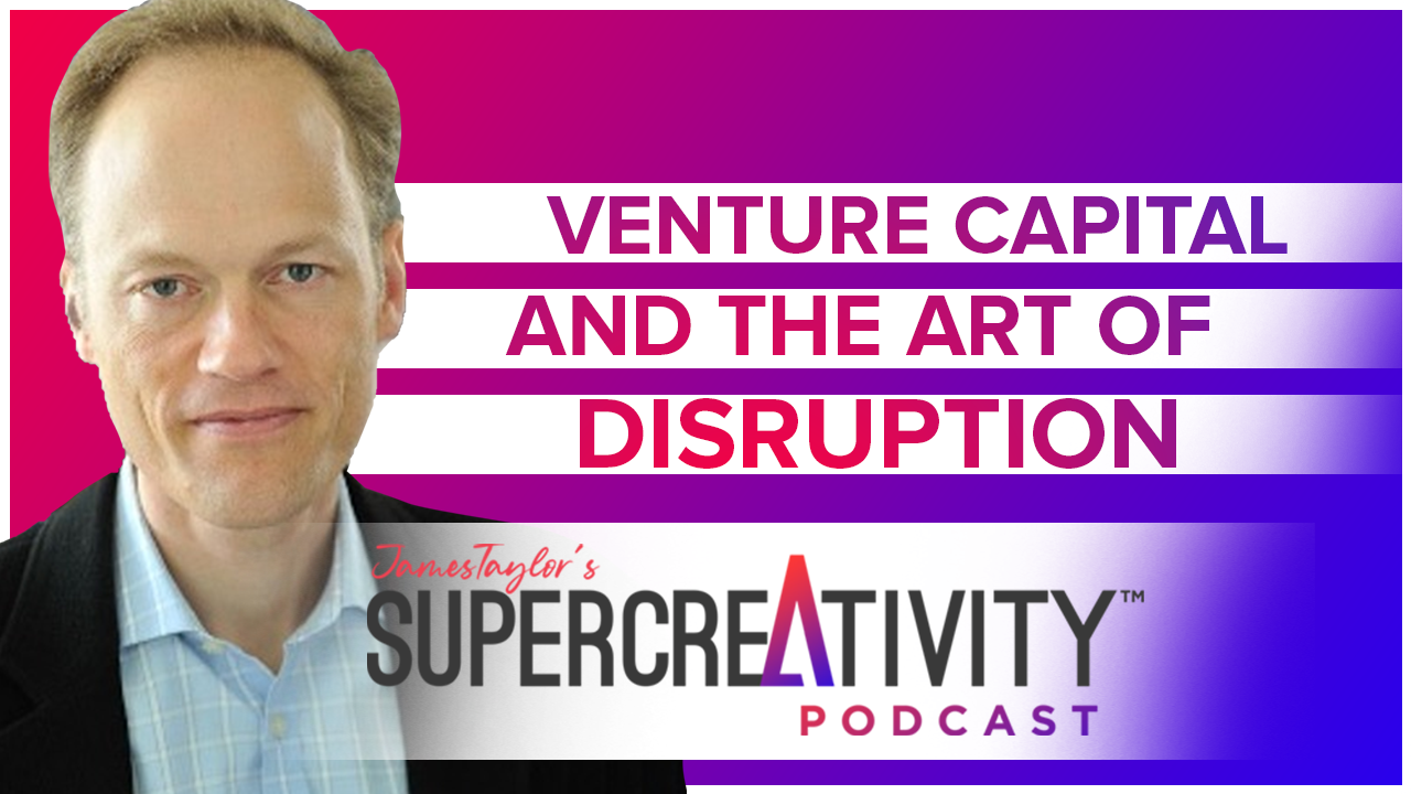 Venture Capital and the Art of Disruption