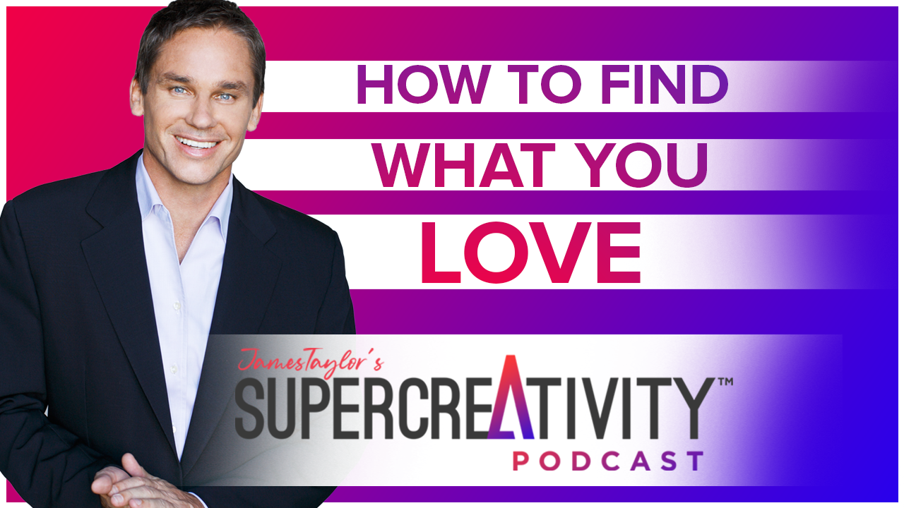 How to Find What You Love