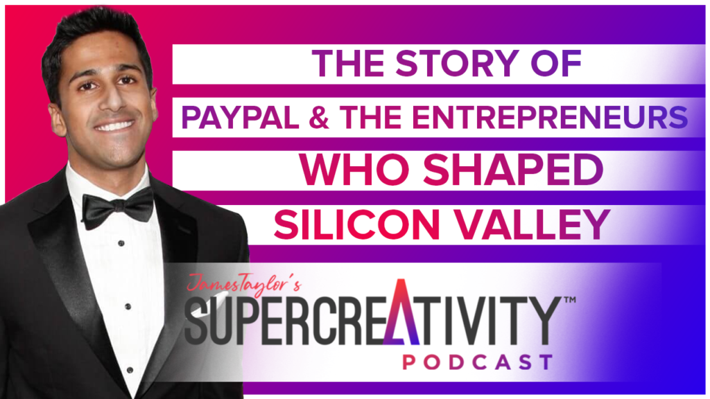 The Story of Paypal and the Entrepreneurs Who Shaped Silicon Valley With Jimmy Soni