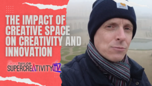 The Impact of Creative Space on Creativity and Innovation