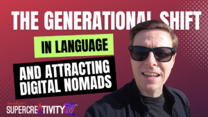 The Generational Shift in Language and Attracting Digital Nomads